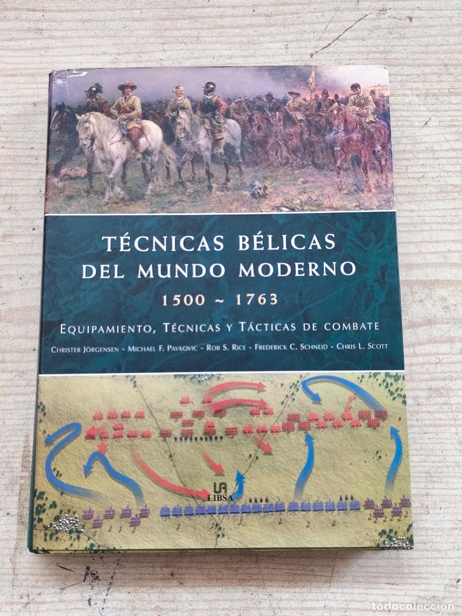Militaria: T&eacute;cnicas b&eacute;licas del mundo moderno 1500-1763 - 2007 - Libsa