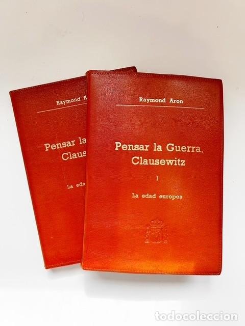 Militaria: Pensar la Guerra Clausewitz. 2 Tomos. Raymond Aron. Ministerio Defensa. Estrategia Militar