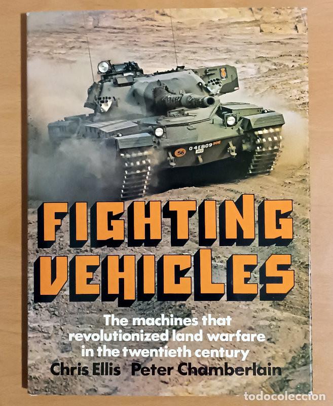 Militaria: Fighting vehicles - Chris Ellis, Peter Chamberlain - Hamlyn - 1974
