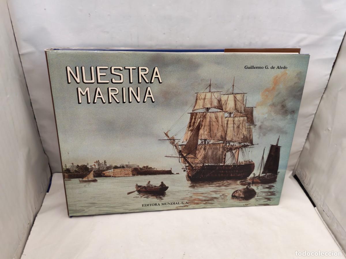 Militaria: Guillermo G. de Aledo: NUESTRA MARINA (Colecci&oacute;n: Mares. Barcos, Hombres III, Primera edici&oacute;n)