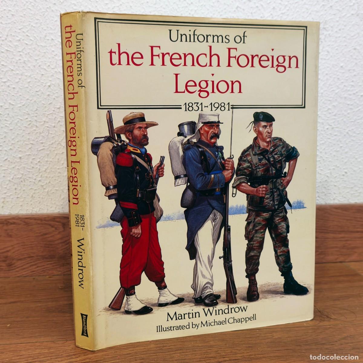 Militaria: UNIFORMES DE LA LEGION EXTRAJERA FRANCESA 1831-81 - UNIFORMS OF FRENCH FOREIGN LEGION
