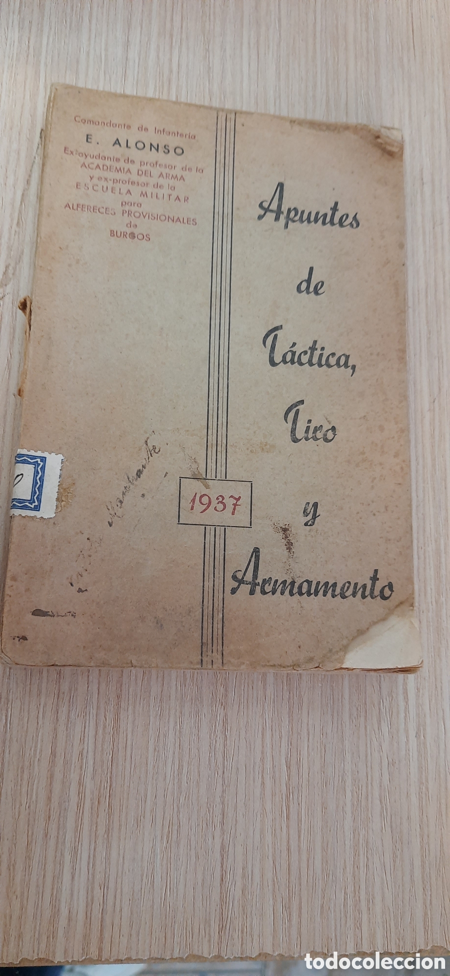 Militaria: Libro apuntes de t&aacute;ctica.tiro y armamento 1937