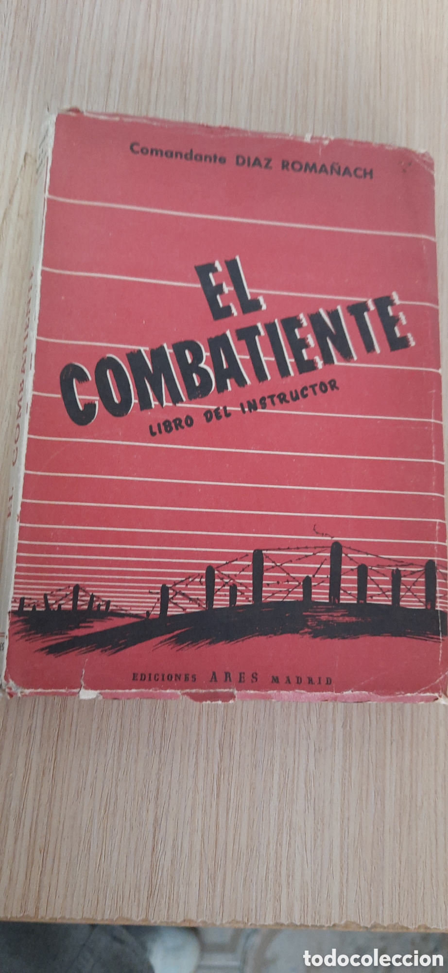 Militaria: el combatiente libro del instructor por el comandante DIAZ ROMA&Ntilde;ACH