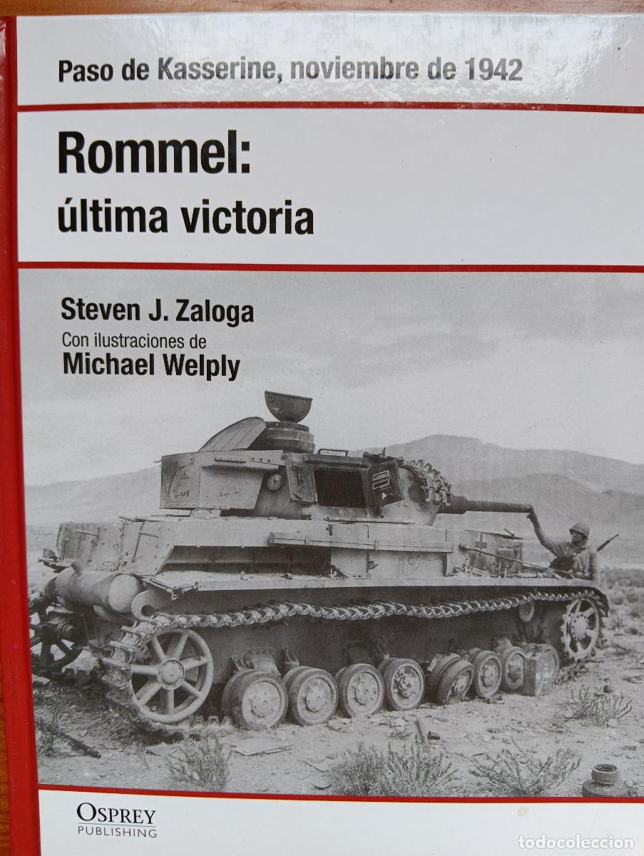 Militaria: Rommel: &Uacute;ltima victoria. Kasserine 1.942. Osprey
