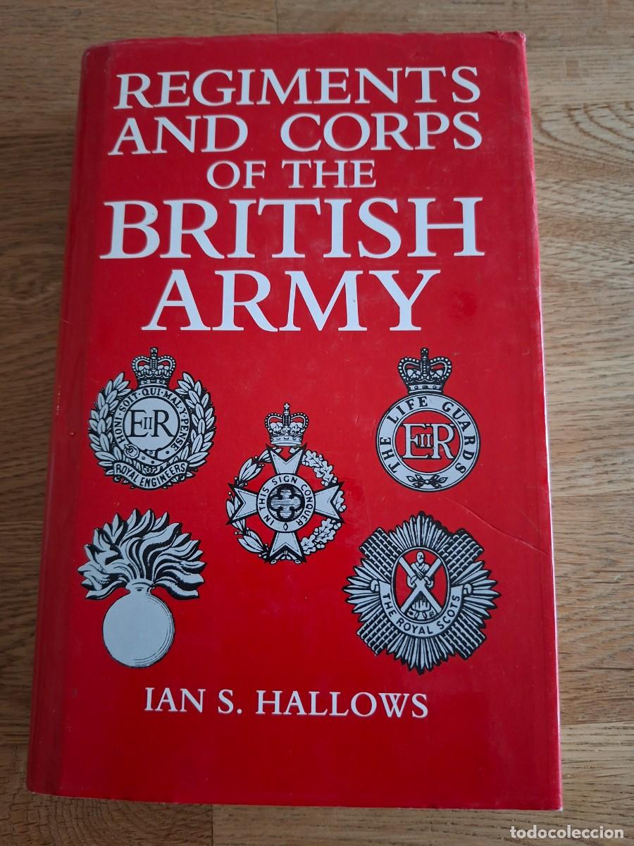 Militaria: REGIMENTS AND CORPS OF THE BRITISH ARMY