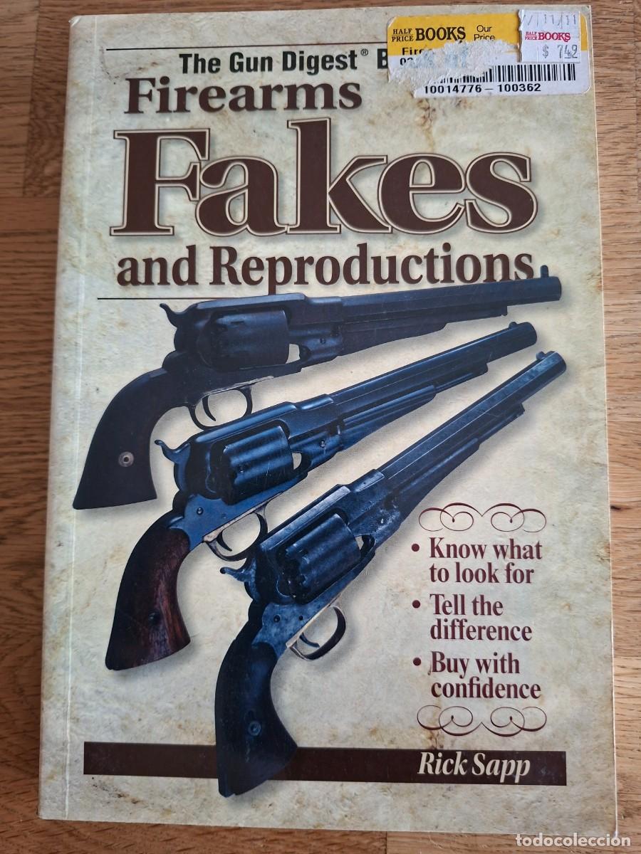 Militaria: FIREARMS FAKES AND REPRODUCTIONS
