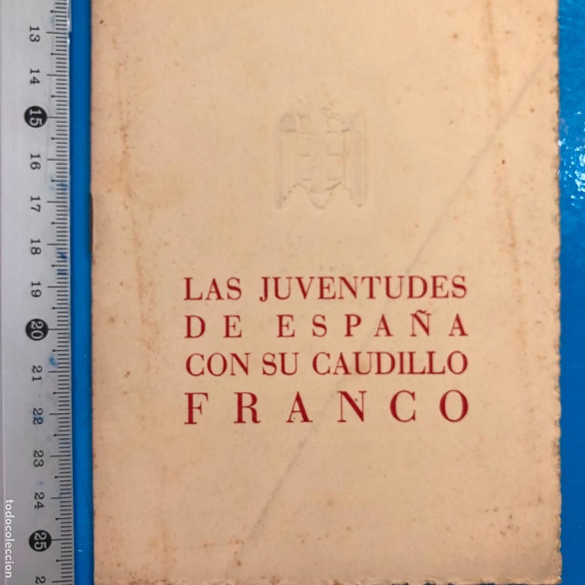 Militaria: LAS JUVENTUDES DE ESPA&Ntilde;A CON SU CAUDILLO FRANCO