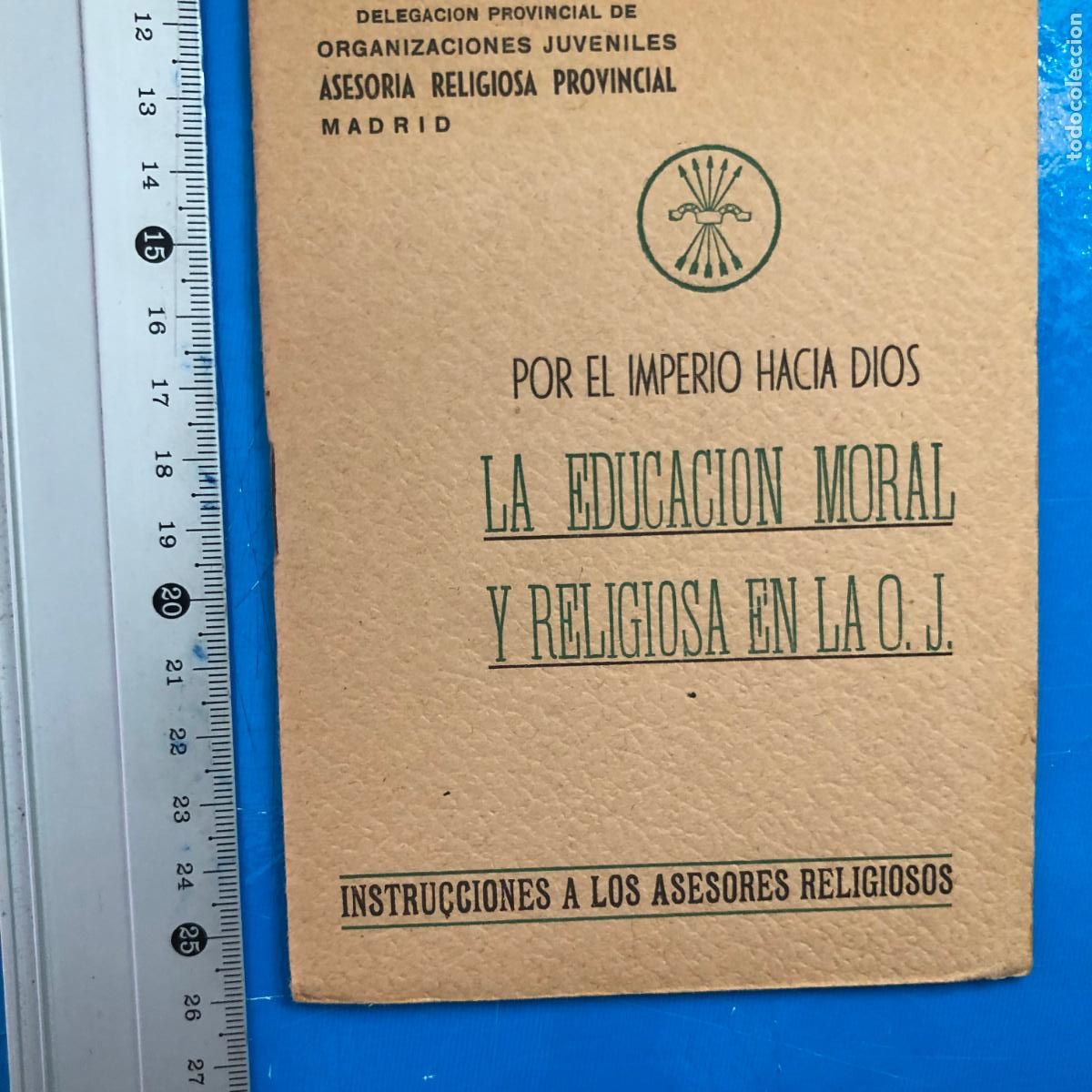 Militaria: LA EDUCACION MORAL Y RELIGIOSA EN LA O.J. LA EDUCACION MORAL Y RELIGIOSA EN LA O.J.