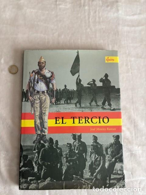 Militaria: Libro &rdquo;El Tercio&rdquo; por Jos&eacute; Montes Ramos