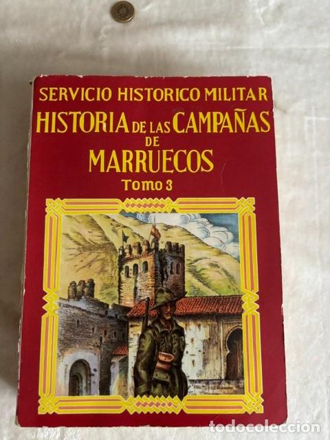 Militaria: Historia de las Campa&ntilde;as de Marruecos&rdquo; &mdash; TOMO 3