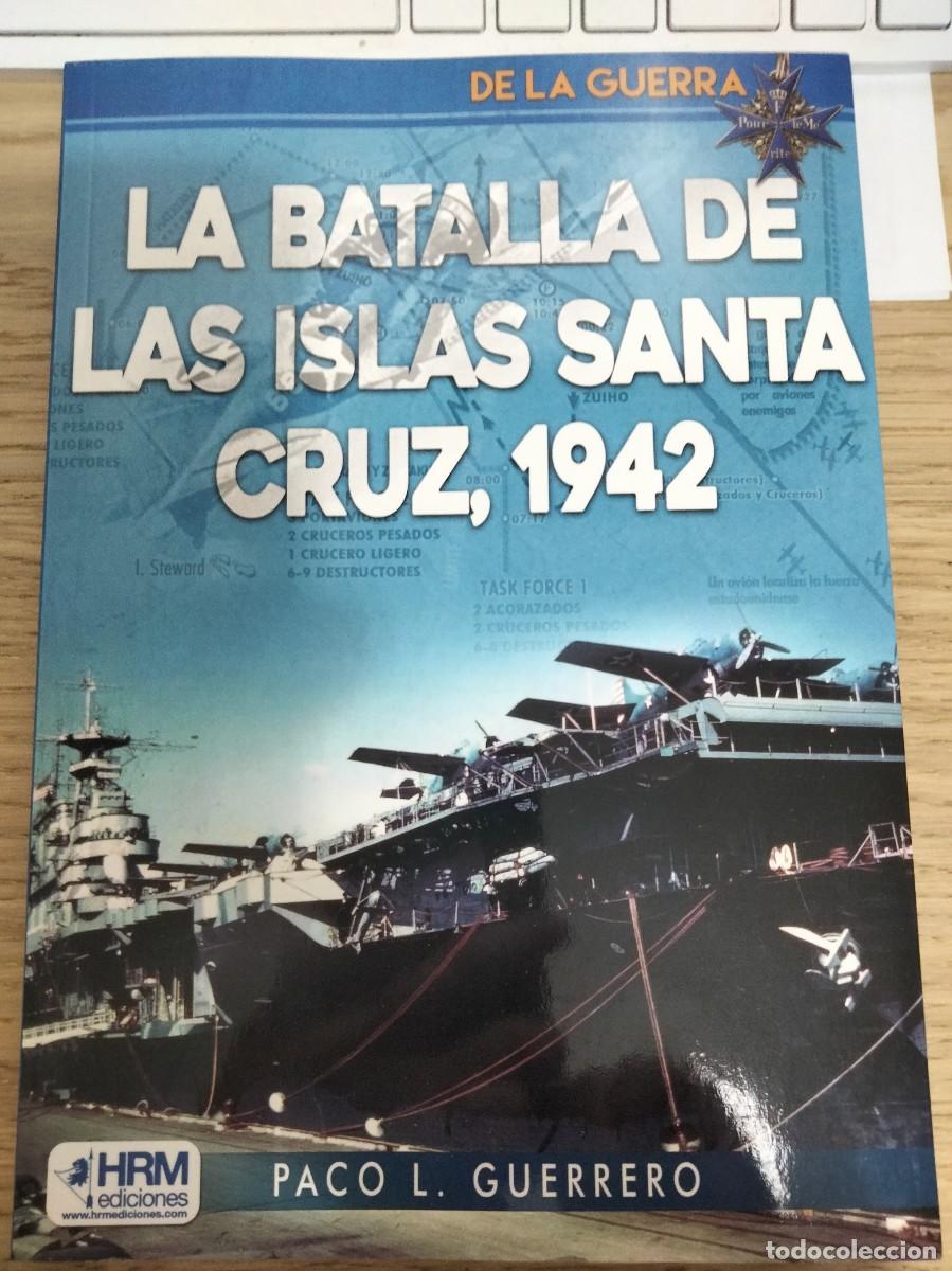 Militaria: Paco Guerrero. La batallas de las islas Santa Cruz, 1942. Segunda Guerra Mundial. Jap&oacute;n. Guadalcanal