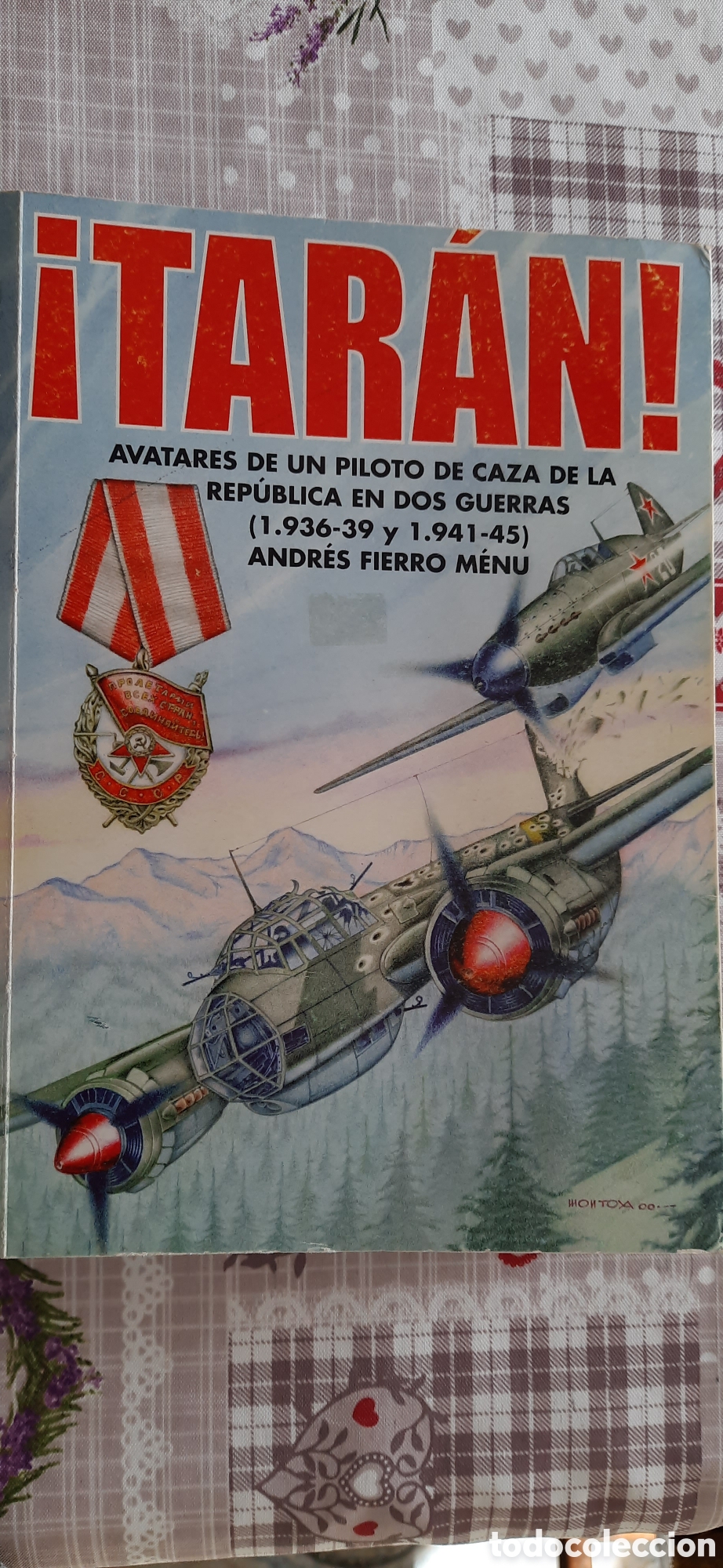 Militaria: Taran ! Avatares de un piloto de caza de la Rep&uacute;blica en dos guerras