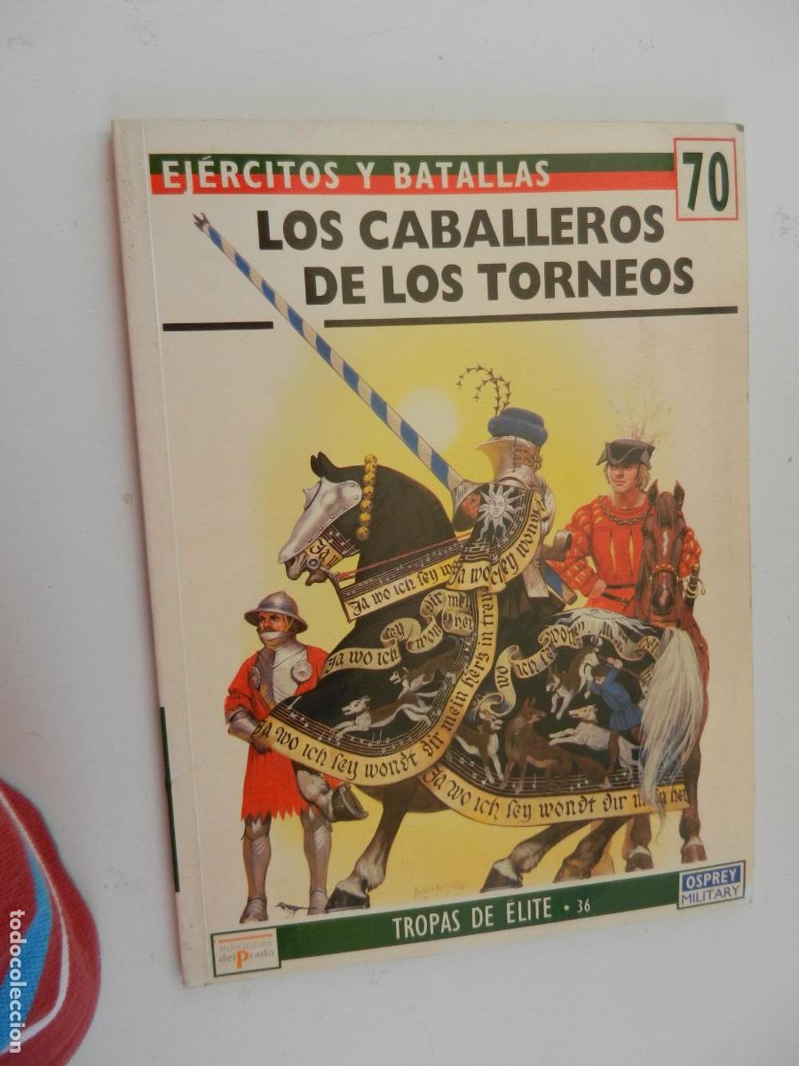 Militaria: EJERCITOS Y BATALLAS N&ordm; 70 - LOS CABALLEROS DE LOS TORNEOS - EDICIONES DEL PRADO 1995.