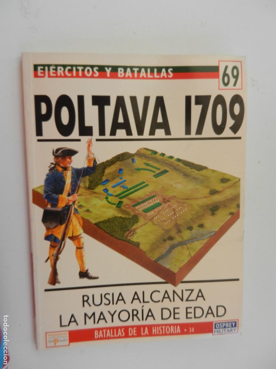 Militaria: EJERCITOS Y BATALLAS N&ordm; 69 - POLTAVA 1709-RUSIA ALCANZA LA MAYOR&Iacute;A DE EDAD-EDICIONES DEL PRADO 1994.