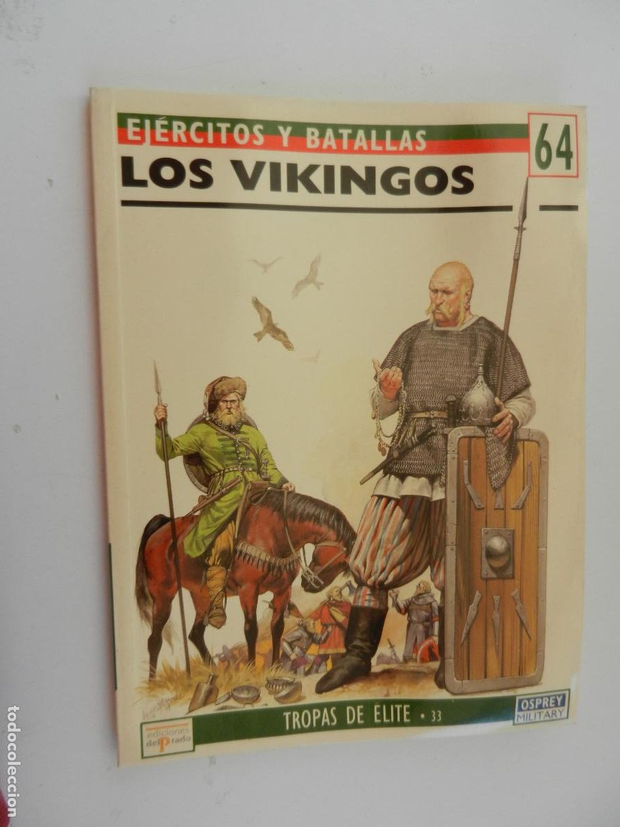 Militaria: EJ&Eacute;RCITOS Y BATALLAS N&ordm; 64-LOS VIKINGOS-TROPAS DE &Eacute;LITE 33-EDICIONES PRADO 1995.