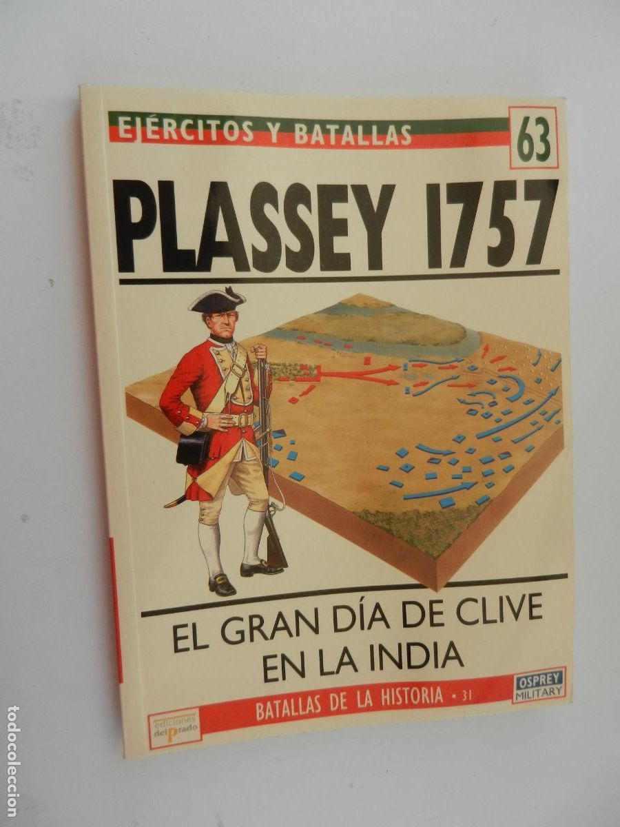 Militaria: EJ&Eacute;RCITOS Y BATALLAS N&ordm; 63-PLASSEY 1757-BATALLAS DE LA HISTORIA 31-EDICIONES PRADO 1994.