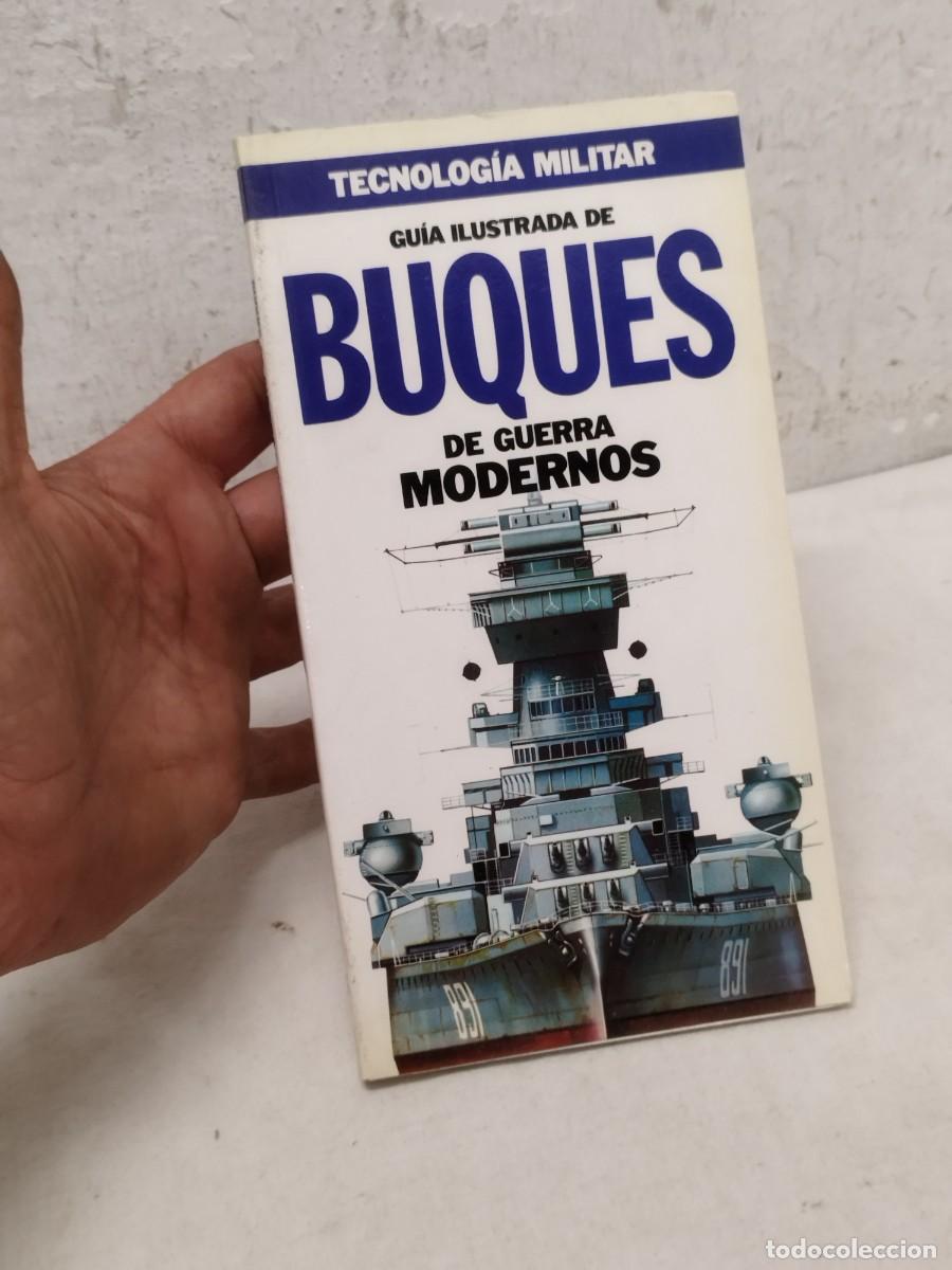Militaria: Libro tecnologia militar guia ilustrada de buques de guerra modernos.