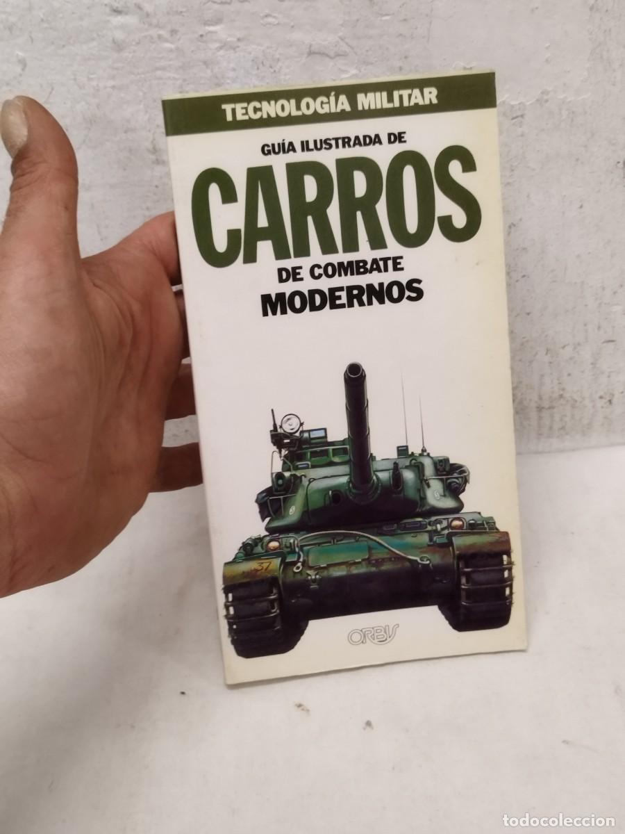 Militaria: Libro tecnologia militar guia ilustrada. Carros de combate modernos.