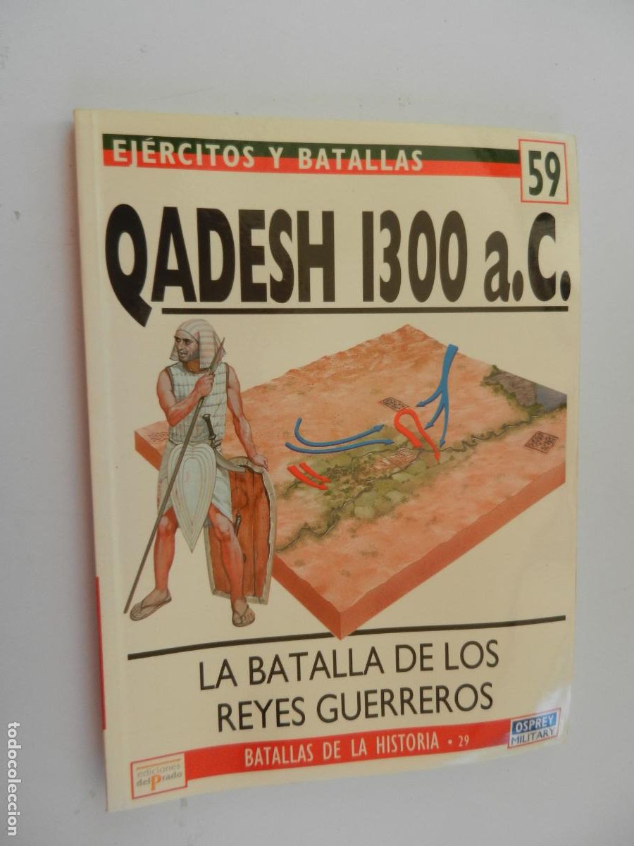Militaria: EJ&Eacute;RCITOS Y BATALLAS N&ordm; 59 -QADESH 1300 A.C.-LA BATALLA DE LOS REYES GUERREROS-EDICIONES PRADO 1994.