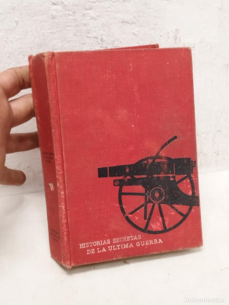 Militaria: Libro historias secretas de la &uacute;ltima guerra. II guerra mundial.