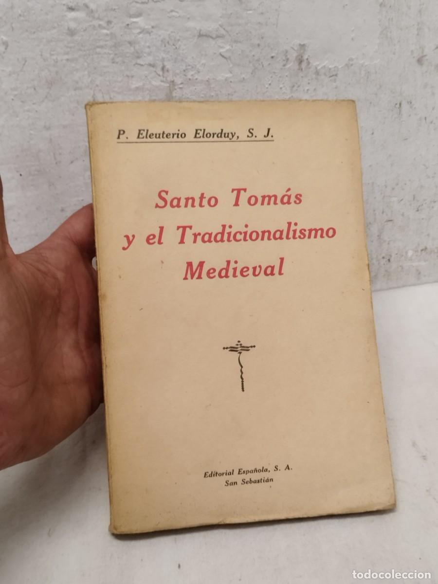 Militaria: Libro militar. Santo tomas y el tradicionalismo medieval. P. Eleuterio Elordy. S. J.