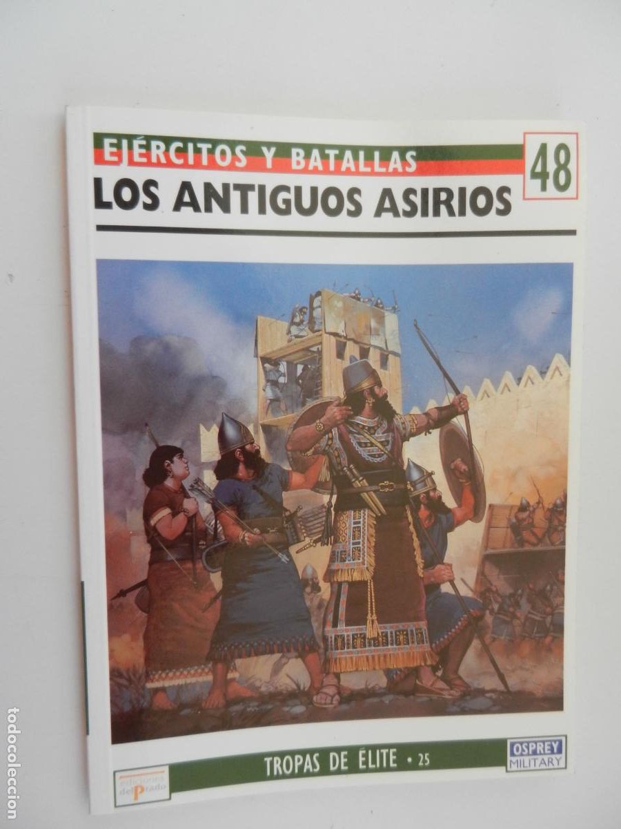 Militaria: EJ&Eacute;RCITOS Y BATALLAS N&ordm; 48 - LOS ANTIGUOS ASIRIOS - TROPAS DE &Eacute;LITE 25 - EDICIONES PRADO 1995.