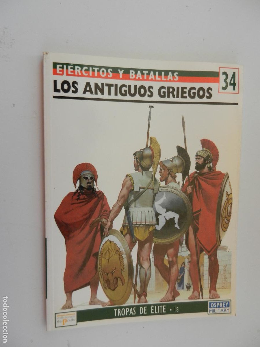 Militaria: EJ&Eacute;RCITOS Y BATALLAS N&ordm; 34 - LOS ANTIGUOS GRIEGOS - TROPAS DE &Eacute;LITE 18 - EDICIONES PRADO 1995.