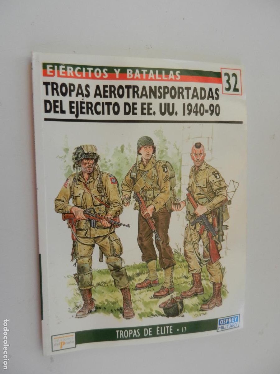 Militaria: EJ&Eacute;RCITOS Y BATALLAS N&ordm; 32-TROPAS AEROTRANSPORTADAS DEL EJ&Eacute;RCITO DE EEUU 1941-90-EDICIONES PRA 1995