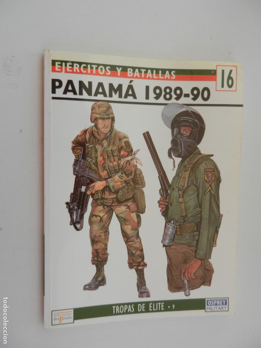 Militaria: EJ&Eacute;RCITOS Y BATALLAS N&ordm; 20- PANAM&Aacute; 1989-90- TROPAS DE &Eacute;LITE 9 -EDICIONES DEL PRADO 1995.