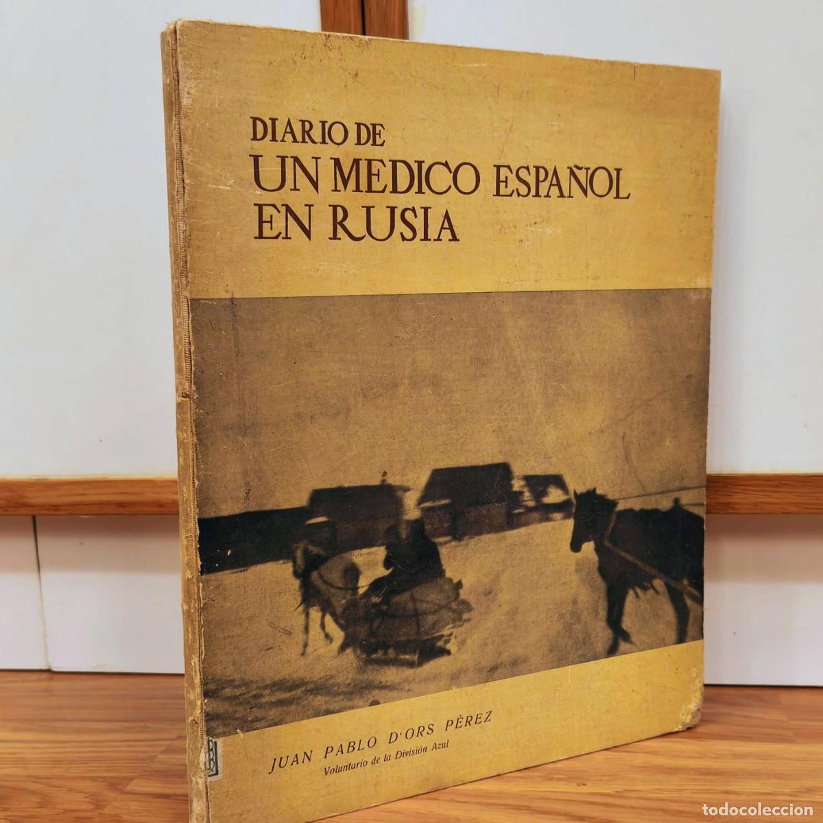 Militaria: WW2 - DIVISION AZUL - Diario de un M&eacute;dico Espa&ntilde;ol en Rusia - Juan Pablo Ors P&eacute;rez