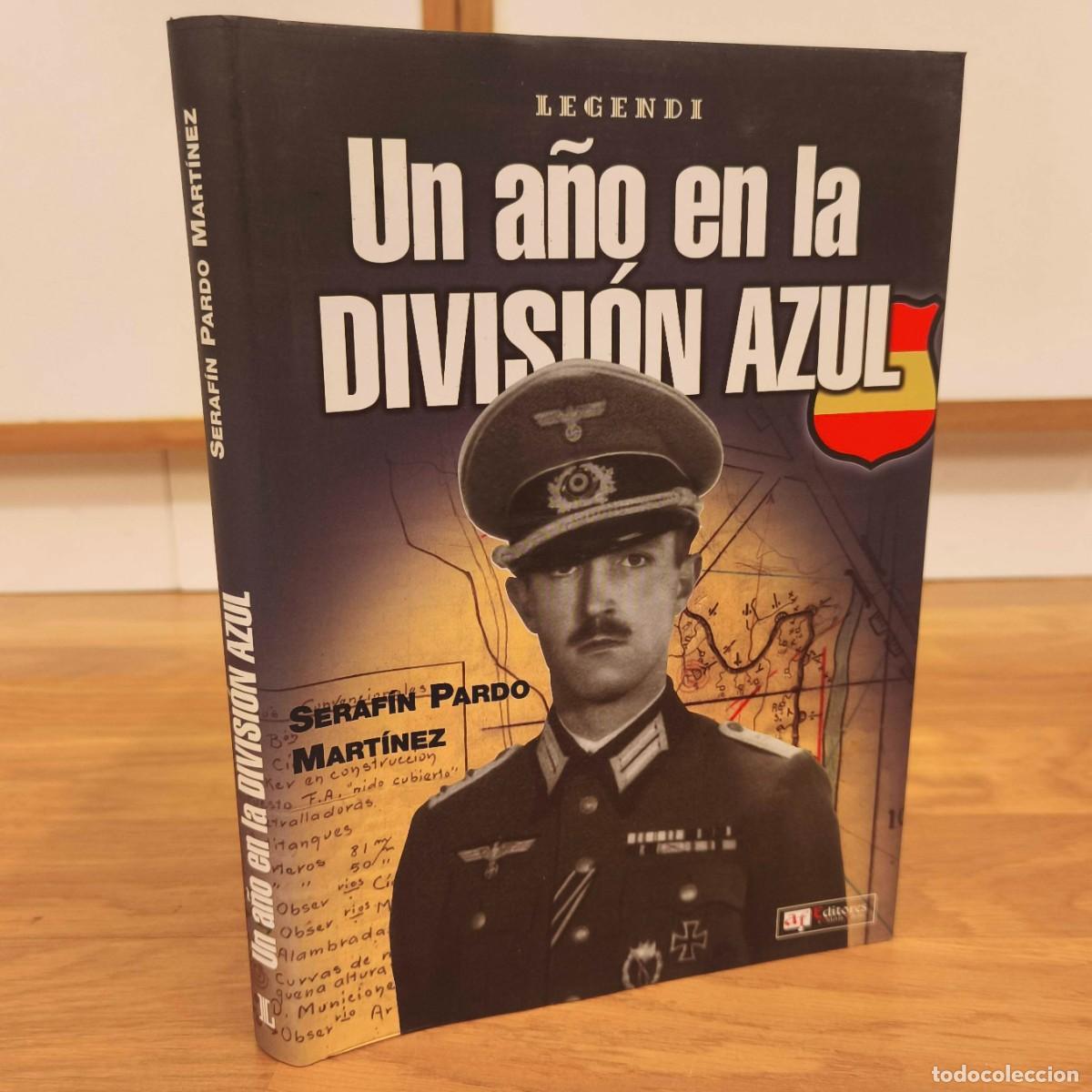 Militaria: DIVISION AZUL - UN A&Ntilde;O EN LA DIVISION AZUL- SERAF&Iacute;N PARDO MARTINEZ