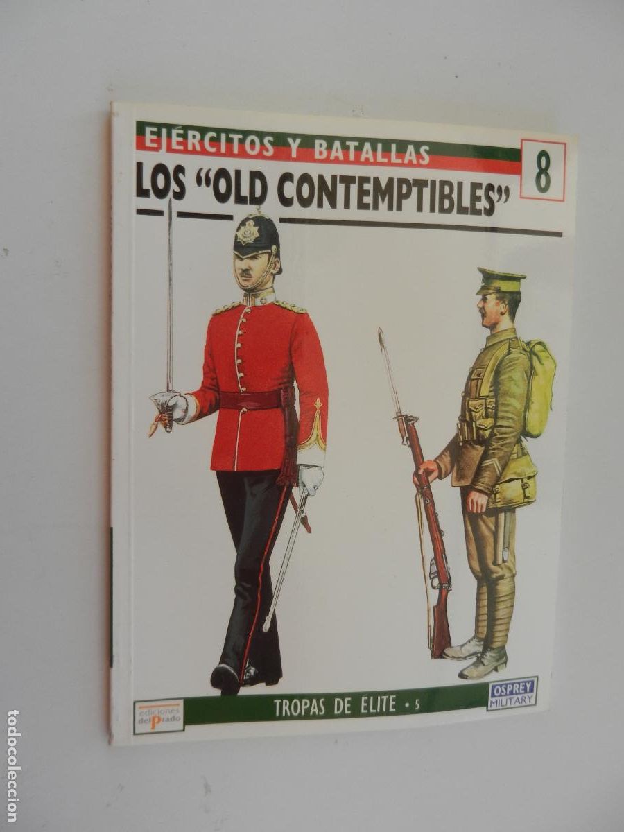 Militaria: EJ&Eacute;RCITOS Y BATALLAS N&ordm; 8-LOS OLD CONTEMPTIBLES -TROPAS DE &Eacute;LITE 5 -EDICIONES DEL PRADO 1995.