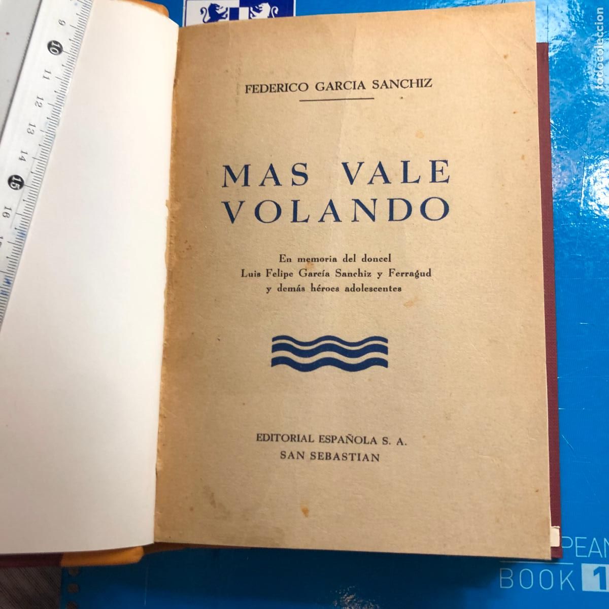 Militaria: MAS VALE VOLANDO, ENMEMORIA DEL DONCEL LUIS FELIPE GARC&Iacute;A SANCH&Iacute;Z Y FERRAGUD Y DEM&Aacute;S H&Eacute;ROES ADOLESCE