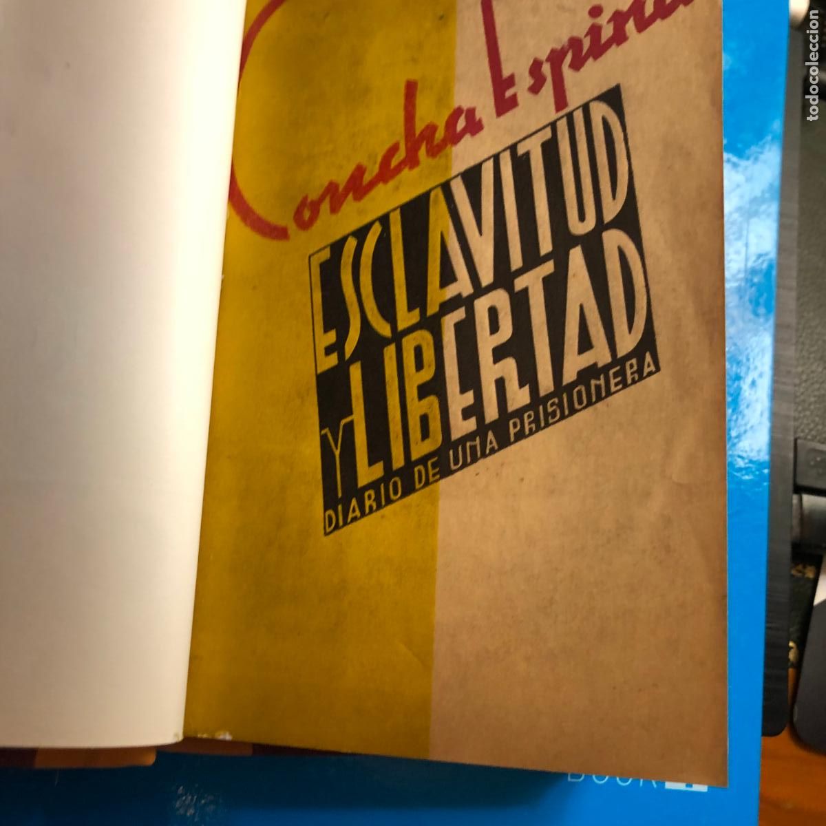 Militaria: ESCLAVITUD Y LIBERTAD,, CONCHA ESPINA