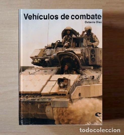 Militaria: [PRECINTADO]. VEHICULOS DE COMBATE. OCTAVIO DIEZ. MILITAR.