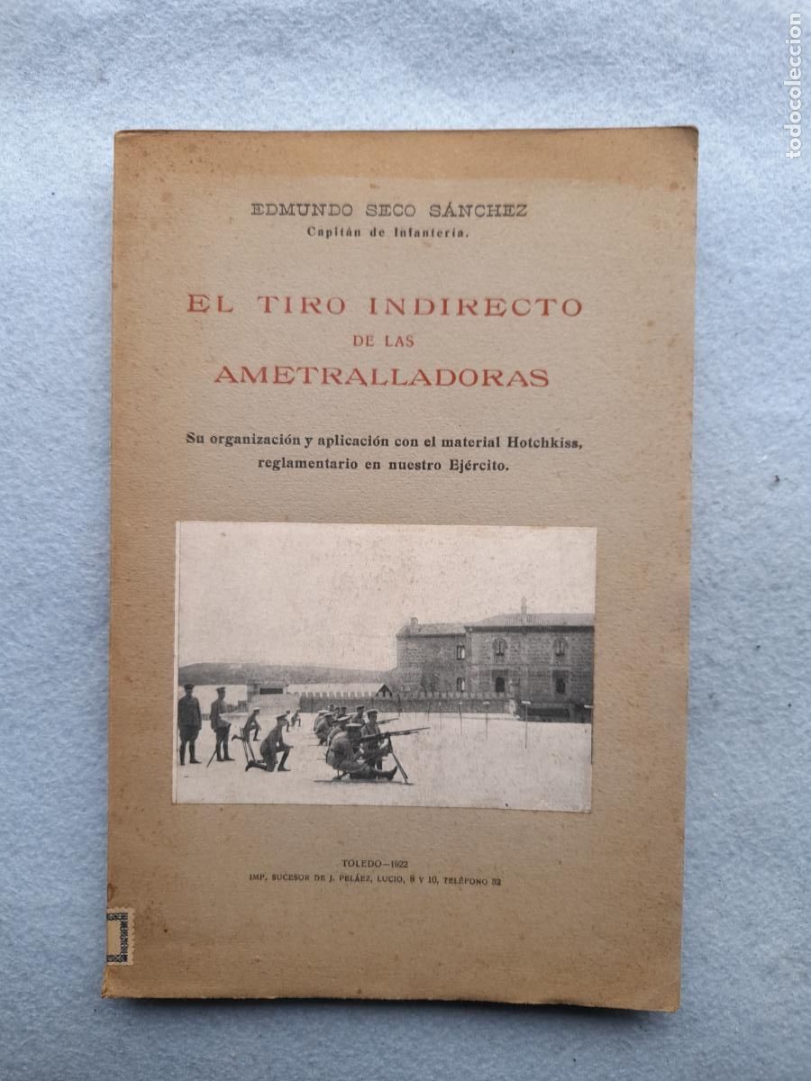 Militaria: El Tiro Indirecto de las Ametralladoras. Edmundo Seco S&aacute;nchez. A&ntilde;o 1922.