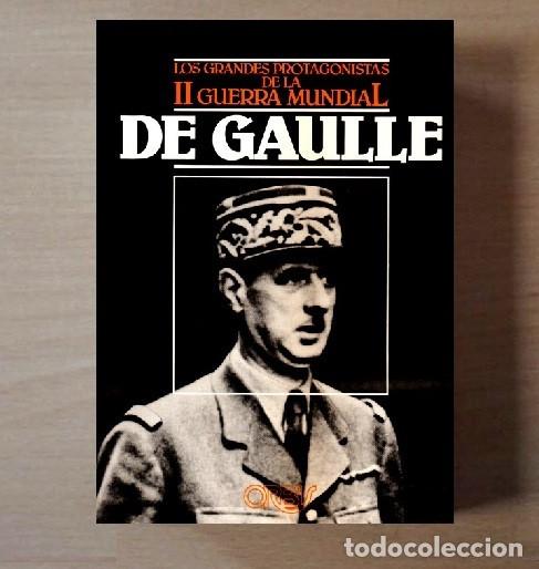 Militaria: LOS GRANDES PROTAGONISTAS DE LA II GUERRA MUNDIAL. [DE GAULLE]. EDICIONES ORBIS.
