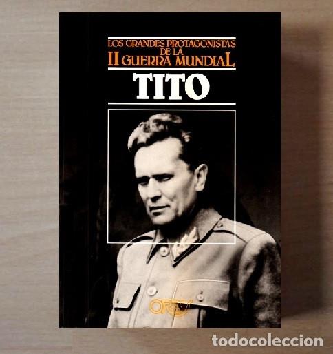 Militaria: LOS GRANDES PROTAGONISTAS DE LA II GUERRA MUNDIAL. [TITO]. EDICIONES ORBIS.