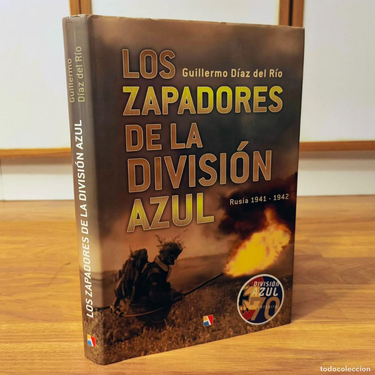 Militaria: LOS ZAPADORES DE LA DIVISION AZUL 1941-42 - GUILLERMO DIAZ DEL RIO