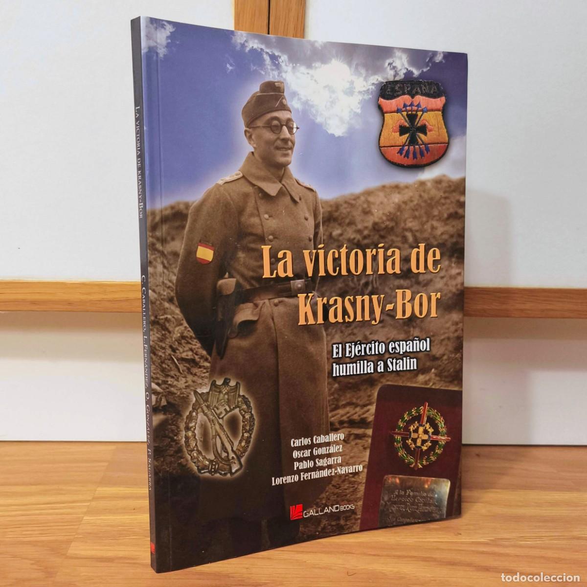 Militaria: DIVISION AZUL - LA VICTORIA DE KRASNY-BOR - CARLOS CABALLERO JURADO