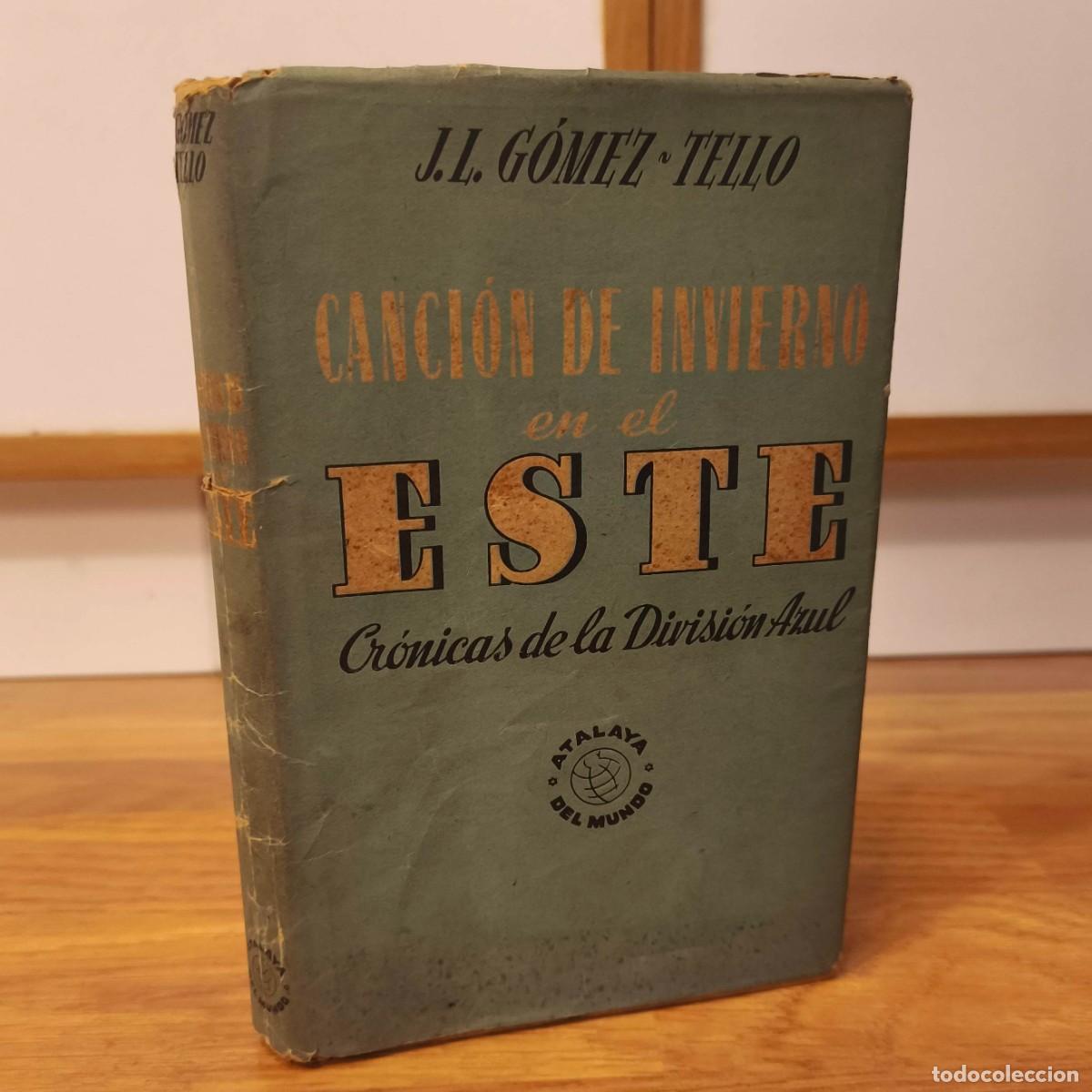 Militaria: CANCI&Oacute;N DE INVIERNO. CR&Oacute;NICAS DE LA DIVISI&Oacute;N AZUL. J. L. G&oacute;mez Tello