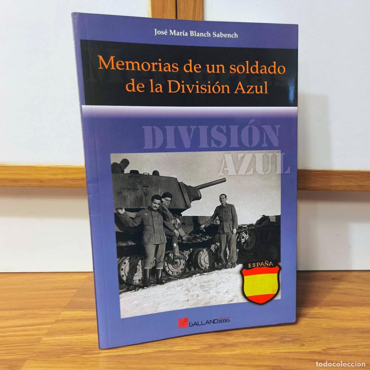 Militaria: MEMORIAS DE UN SOLDADO DE LA DIVISI&Oacute;N AZUL