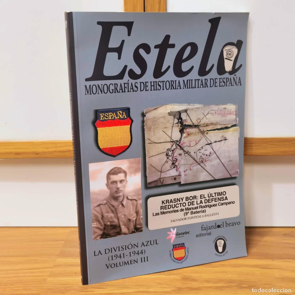 Militaria: ESTELA MONOGRAFIAS DE HISTORIA MILITAR DE ESPA&Ntilde;A EL FRENTE ESPA&Ntilde;OL KRASNY BOR LA DIVISION AZUL