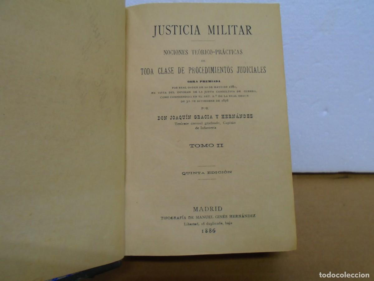 Militaria: JUSTICIA MILITAR/JOAQUIN GRACIA Y HERNANDEZ/TOMO II/MADRID,TIP.DE GINES HDEZ 1886/848 PAGINAS.