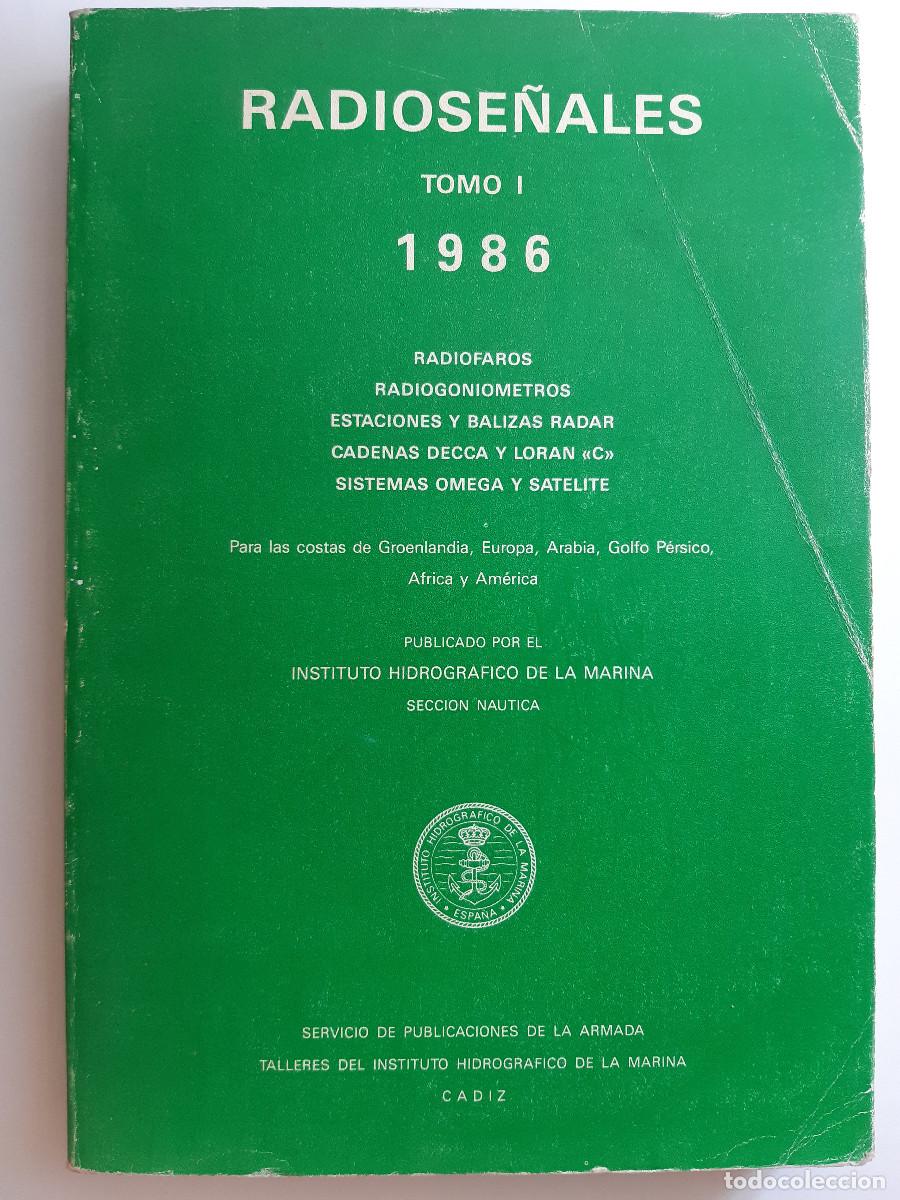 Militaria: RADIOSE&Ntilde;ALES TOMO I 1986 INSTITUTO HIDROGRAFICO DE LA MARINA NAUTICA PUBLICACIONES DE LA ARMADA