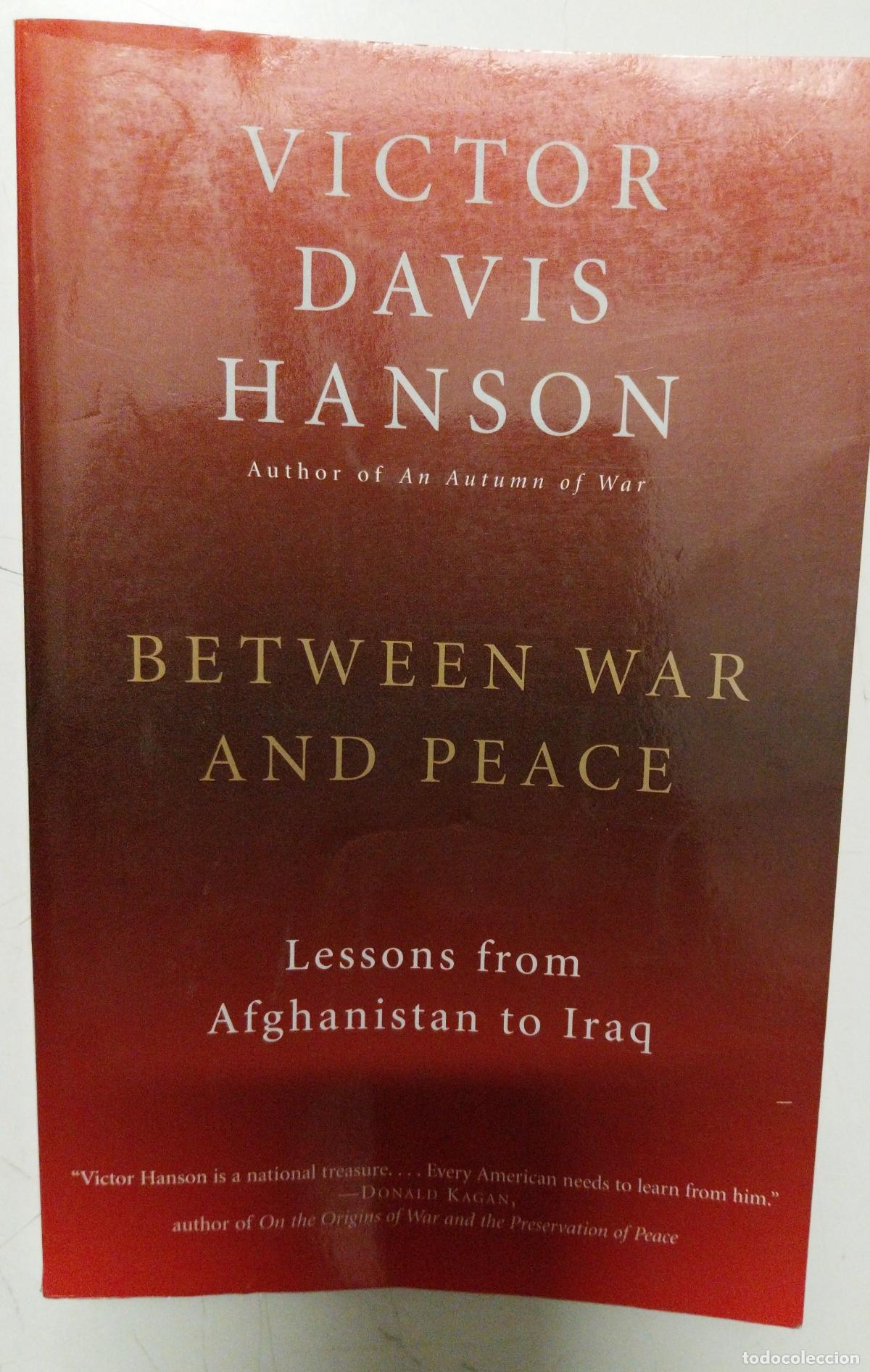 Militaria: victor davis hanson. between war and peace