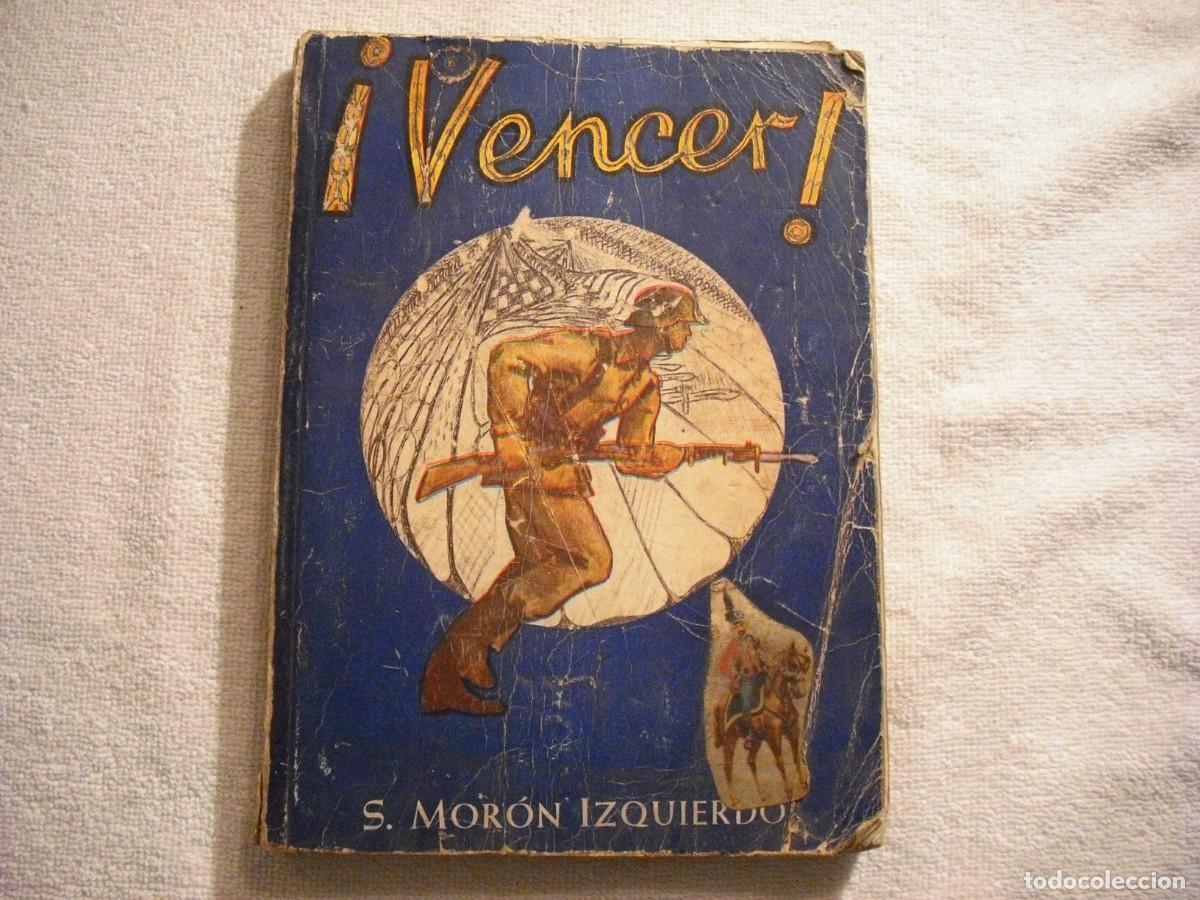 Militaria: VENCER! . BREVIARIO DEL SOLDADO Y DE LOS MSANDOS INFERIORES . MORON IZQUIERDO 1970