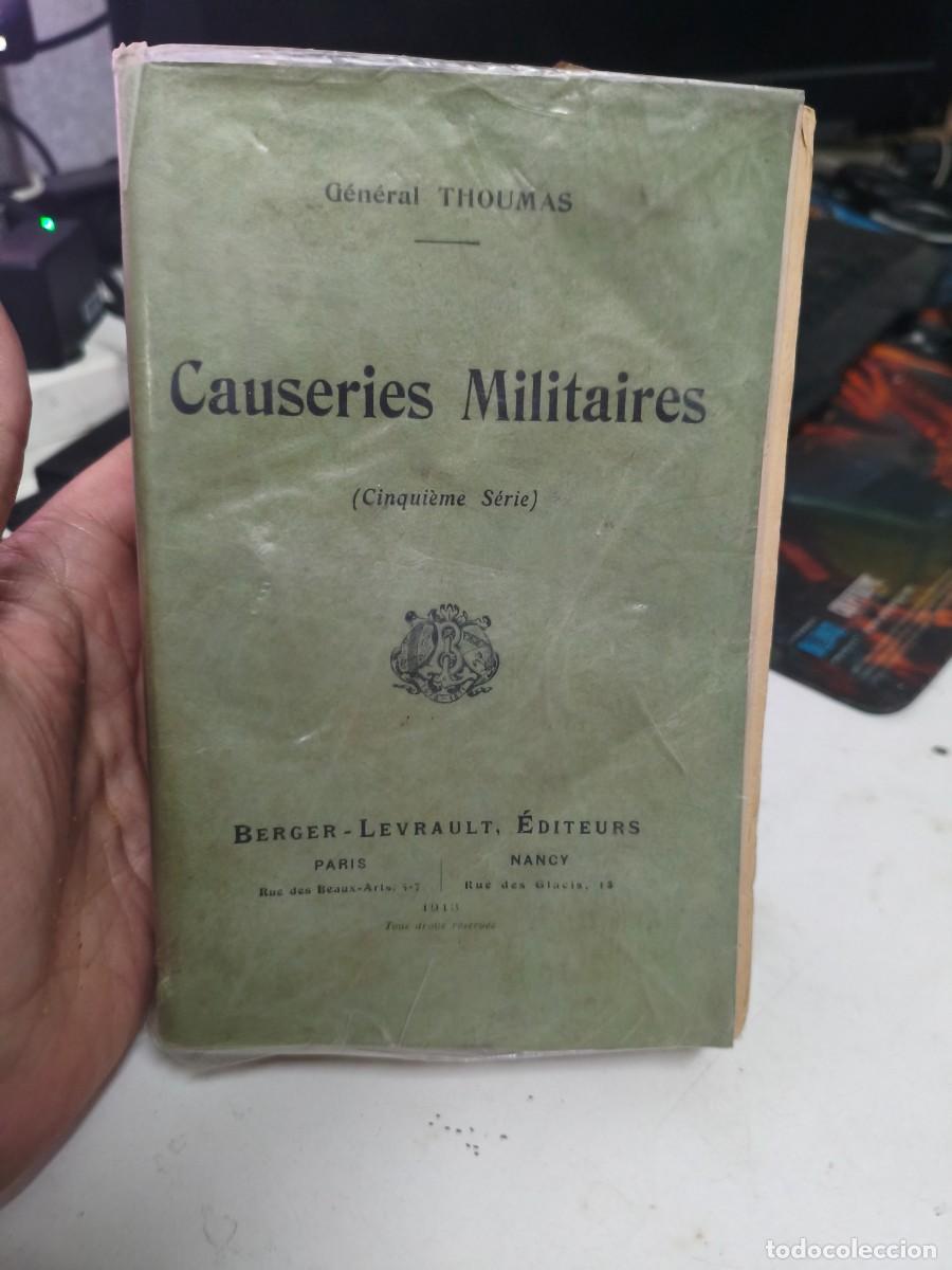 Militaria: Causeries militaires G&eacute;n&eacute;ral Thomas E. Plon Nourrit et Cie Imprimeurs-&Eacute;diteurs, MILITAR 1913