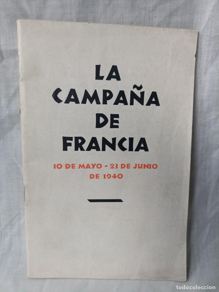 Militaria: La Campa&ntilde;a de Francia 10 de mayo-23 de junio de 1940, libro (III Reich Hitler- Nazi- Alemania) WWII