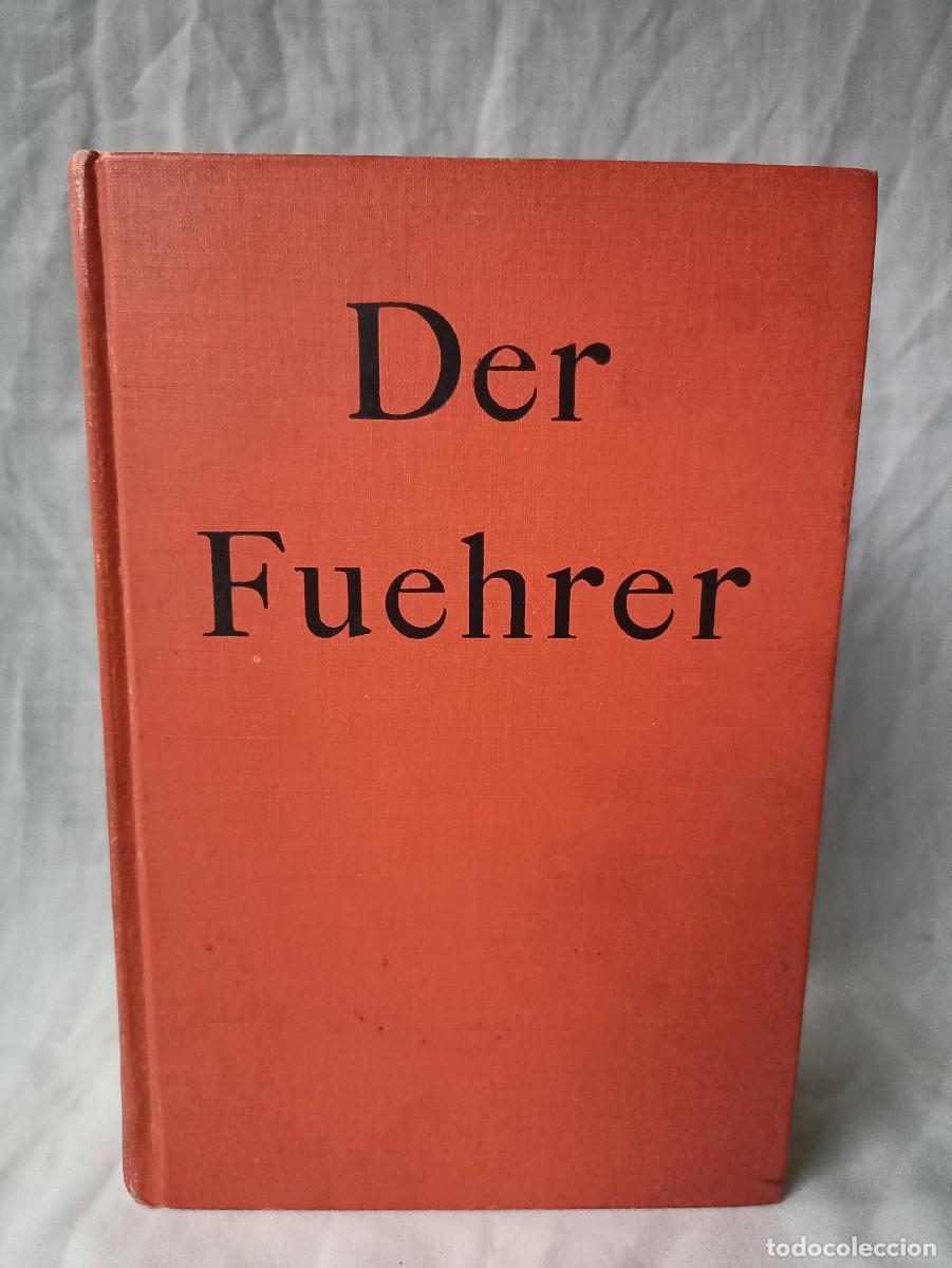 Militaria: Der Fuehrer, Konrad Heiden, libro (III Reich Hitler- Nazi- Alemania) WWII de 1944
